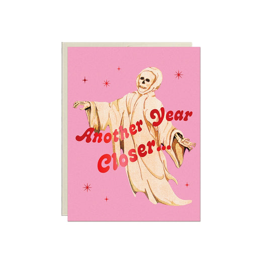 Another Year Closer (Ghost) Birthday Card